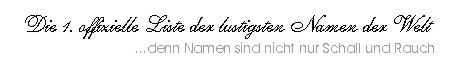 Die 1. offizielle Liste der lustigsten Namen der Welt
